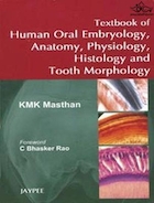 Textbook of Human Oral Embryology, Anatomy, Physiology, Histology and Tooth Morphology | کتاب درسی جنین شناسی دهان انسان، آناتومی، فیزیولوژی، بافت شناسی و مورفولوژی دندان